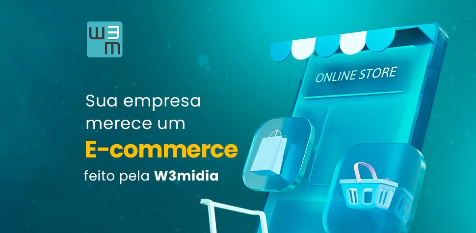 Sua empresa merece um E-commerce feito pela W3midia